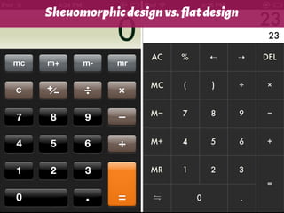 Skeuomorphicdesignvs.flatdesign
 