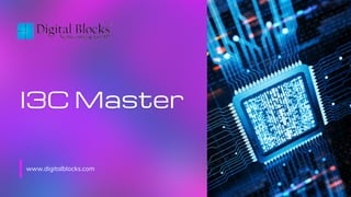 I3C Master
I3C Master
www.digitalblocks.com
 