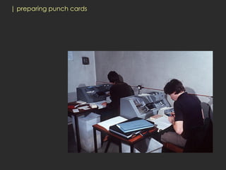 | preparing punch cards
 