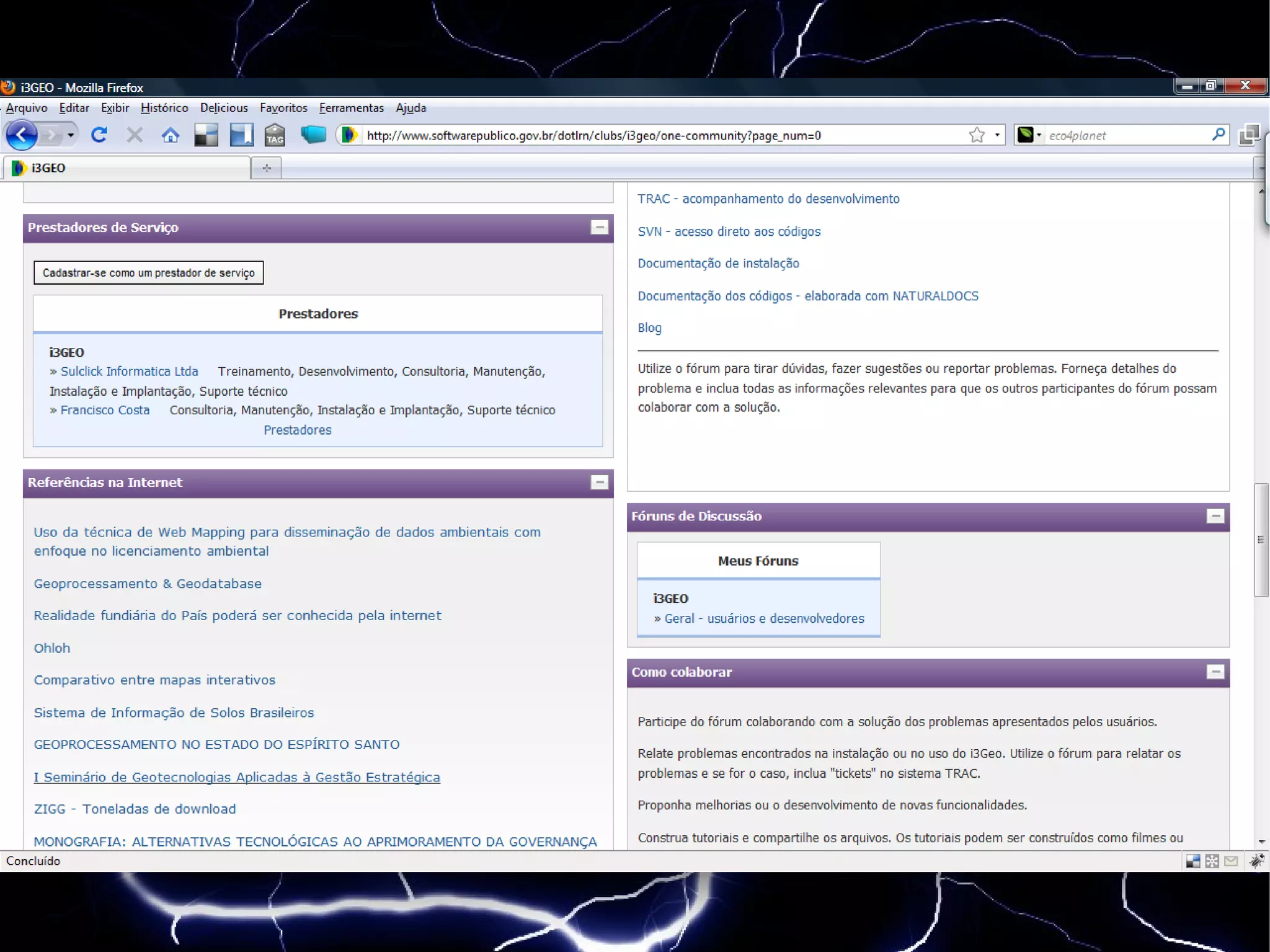 Integra atualmente o Portal do Software Público Brasileiro 