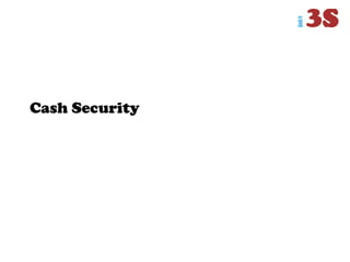 Cash Security
 