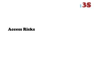 Access Risks
 