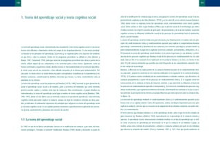 vista de la modificación de conducta bajo el marco conceptual de la teoría del aprendizaje social. Esta fue
posteriormente ampliada en otro libro (Bandura, 1977b), y en los años 80, en un extenso manual (Bandura,
1986) donde revisó su originaria teoría del aprendizaje social, redenominándola como teoría cognitiva
social. Dicho cambio se debe según Bandura (1986) a que la porción social de la terminología que ahora
él utiliza reconoce los orígenes sociales de gran parte del pensamiento y de la acción humana; la porción
cognitiva reconoce la influyente contribución causal de los procesos de pensamiento hacia la motivación,
afecto y acción humana.
La teoría del aprendizaje social ha tenido una gran relevancia y fue históricamente el eslabón entre los prin-
cipios del condicionamiento clásico y condicionamiento operante para explicar el comportamiento humano
(aprendizaje, mantenimiento y abandono de una conducta) y las corrientes psicológicas actuales donde se
prima fundamentalmente el papel de la cognición (creencias, actitudes, pensamientos, atribuciones, etc.).
Precisamente la teoría del aprendizaje social introduce en la misma la persona y a sus atributos. La intro-
ducción de los procesos cognitivos por Bandura al lado de los procesos de condicionamiento fue, no cabe
duda, todo un hito en la evolución de la explicación de la conducta humana y se veía a la misma en los
años 70 y 80 como la orientación que permitía una total integración de los conocimientos existentes den-
tro del campo de la psicología.
Bandura, a diferencia de las explicaciones de la conducta humana basadas en el condicionamiento clási-
co y operante, propone la existencia de tres sistemas implicados en la regulación de la conducta (Bandura,
1977b): 1) El primero estaría constituido por los acontecimientos o estímulos externos, que afectarían a la
conducta principalmente a través de los procesos de condicionamiento clásico; 2) el segundo serían las
consecuencias de la conducta en forma de refuerzos externos, y que ejercerían su influencia a través de
los procesos de condicionamiento operante o instrumental; y, 3) el tercero lo constituirían los procesos cog-
nitivos mediacionales, que regularían la influencia del medio, determinando los estímulos a los que se pres-
tará atención, la percepción de los mismos y la propia influencia que éstos ejercerán sobre la conducta futu-
ra (figura 14).
Los procesos de aprendizaje mediante el condicionamiento clásico y el condicionamiento operante ya los
hemos visto en un capítulo anterior. Como allí exponíamos, ambos constituyen importantes procesos para
explicar la conducta, entre los que se encuentra la de adquisición de las distintas conductas con poder adic-
tivo y su mantenimiento.
El tercer proceso que Bandura introduce es el del aprendizaje vicario, sobre el que ha hecho estudios de
gran relevancia (ej., Bandura y Walters, 1963), especialmente en el aprendizaje de la conducta violenta y
agresiva. El aprendizaje vicario, observacional o mediante modelos es un tipo de aprendizaje que se defi-
ne como “al proceso de aprendizaje por observación en el que la conducta de un individuo o grupo -el
modelo- actúa como estímulo de pensamientos, actitudes o conductas similares por parte de otro individuo
que observa la actuación del modelo” (Perry y Furukawa, 1987, p. 167). Para que pueda producirse el
171
1. Teoría del aprendizaje social y teoría cognitiva social
La teoría del aprendizaje social, redenominada más actualmente como teoría cognitiva social es una de las
teorías más utilizadas e importantes dentro del campo de las drogodependencias. Es una teoría psicológi-
ca basada en los principios del aprendizaje, la persona y su cognición junto a los aspectos del ambiente
en que lleva a cabo la conducta. Dentro de los programas preventivos su utilidad es clara (Abrams y
Niaura, 1987; Cleaveland, 1994), dado que varios de los programas preventivos más eficaces parten de la
misma, utilizan alguno de sus componentes o los sustentan junto a otras teorías. Igualmente, como ya
hemos comentado y seguiremos viendo, distintas teorías se han fundamentado en la teoría del aprendiza-
je social, como uno de sus elementos, o han utilizado elementos de la misma, para fundamentarlas. Por
otra parte, la misma ofrece un modo idóneo de poder conceptualizar el problema de la dependencia a las
distintas sustancias, considerando los distintos elementos que llevan a su inicio, mantenimiento como al
abandono de las mismas.
La teoría del aprendizaje social fue propuesta por Bandura (1977b, 1986), haciendo la gran aportación de
incluir el aprendizaje social, vicario o de modelos, junto a la técnica del modelado, que como elemento
práctico permite explicar y cambiar cierto tipo de conductas. Más recientemente, el propio Bandura ha
redenominada a la teoría del aprendizaje social bajo el nombre de teoría cognitiva social (Bandura, 1986,
1995, 1997), donde en este último caso un elemento central es el concepto de autoeficacia, como elemento
cognitivo central para poder explicar la conducta, aunque sin dejar de considerar al tiempo las otras varia-
bles ya indicadas. A continuación exponemos los principios que subyacen a la teoría del aprendizaje social
y a la teoría cognitiva social. En un capítulo posterior mostramos específicamente la aplicación de esta teo-
ría al inicio, mantenimiento y abandono del consumo de alcohol.
1.1. La teoría del aprendizaje social
En 1969, en uno de los libros considerados clásicos en la modificación de conducta y, por tanto, del trata-
miento psicológico, Principles of behavior modification, Bandura (1969) abordó y desarrolló su punto de
170
BASES TEORICAS.02 1/10/99 12:42 Página 170
 