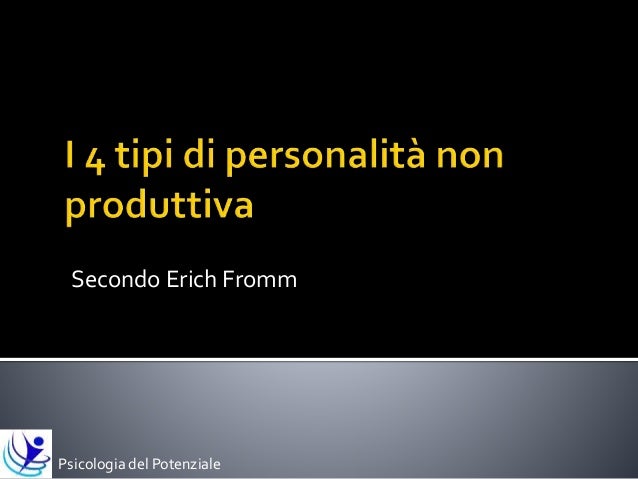 I 4 tipi di personalità non produttiva Tipi di personalità