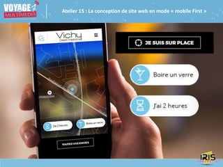 Atelier 15 : La conception de site web en mode « mobile First »
 