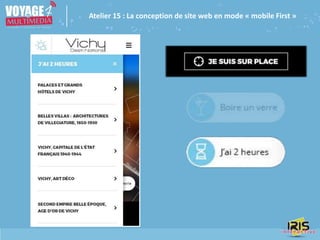 Atelier 15 : La conception de site web en mode « mobile First »
 