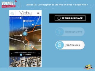 Atelier 15 : La conception de site web en mode « mobile First »
 