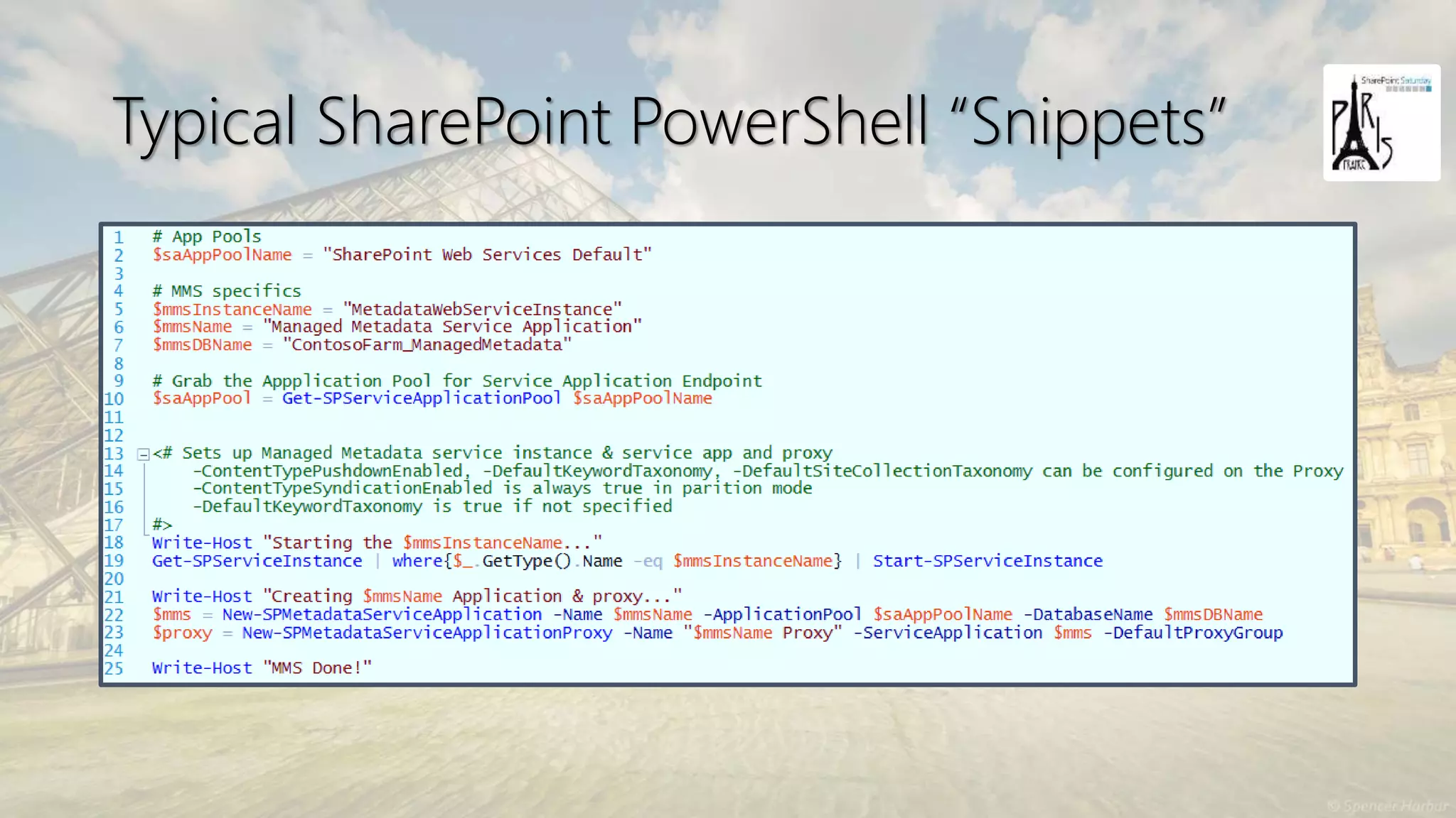Typical SharePoint PowerShell “Snippets”
 