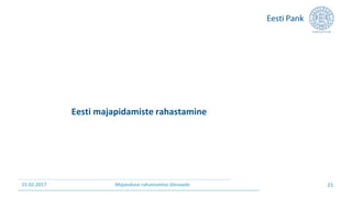 Eesti majapidamiste rahastamine
15.02.2017 21Majanduse rahastamise ülevaade
 