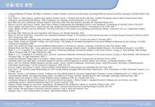 User Research: 몇 가지 방법 소개 © 2014 성균관대학교 일반대학원 휴먼ICT융합학과 교수/InnoUX CEO 최병호
All rights reserved.Main Source: Universal Methods of Design: 100 Ways to Research Complex Problems, Develop Innovative Ideas, and Design Effective Solutions by Bruce Hanington and Bella Martin (Feb 1, 2012)
인용/참조 문헌
132
• Universal Methods of Design: 100 Ways to Research Complex Problems, Develop Innovative Ideas, and Design Effective Solutions by Bruce Hanington and Bella Martin (Feb
1, 2012)
• Dow, Steven P., Alana Glassco, Jonathan Kass, Melissa Schwarz, Daniel L. Schwartz, and Scott R. Klemmer. “Parallel Prototyping Leads to Better Design Results, More
Divergence, and Increased Self-Efficacy.” ACM Transactions on Computer-Human Interaction 17, no. 4 (2010).
• Bolt, Nate, and Tony Tulathimutte. Remote Research: Real Users, Real Time, Real Research. Brooklyn, NY: Rosenfeld Media, 2010.
• Barnum, Carol M., and Laura A. Palmer. “More Than a Feeling: Understanding the Desirability Factor in User Experience.” Proceedings of CHI 2010 (2010): 4703–4715
• Odom, William, and James Pierce. “Improving with Age: Designing Enduring Interactive Products.” Proceedings of CHI, ACM, 2009.
• Odom, William, Eli Blevis, and Erik Stolterman. “Personal Inventories in the Context of Sustainability and Interaction Design.” Interactions XV, no. 5 (September–October
2008): 17–20.
• Kuniavsky, Mike. Observing the User Experience. San Francisco, CA: Morgan Kaufmann, 2003.
• Blevis, Eli, and Erik Stolterman. “Ensoulment and Sustainable Interaction Design” in Proceedings of International Association of Design Research Societies Conference IASDR
2007. Hong Kong: HKPT, 2007.
• The Research Methods Knowledge Base, 3rd edition, [Student Edition] by William M. K. Trochim and James P. Donnelly (2007)
• Guan, Zhiwei, Shirley Lee, Elisabeth Cuddihy, and Judith Ramey. “The Validity of Stimulated Retrospective Think-Aloud Method as Measured by Eye Tracking.” CHI 2006
Conference Proceedings, 2006.
• Zeisel, John. Inquiry by Design: Environment/Behavior/Neuroscience in Architecture, Interiors, Landscape, and Planning. New York: Norton, 2006
• Wansink, Brian, and Nina Chan. “Using Laddering to Understand and Leverage a Brand’s Equity.” Qualitative Market Research—An International Journal 5, no.2 (2002).
• Webb, E. J., D. T. Campbell, R. D. Schwartz, and L. Sechrest. Unobtrusive Measures: Nonreactive Research in the Social Sciences. Chicago, IL: Rand McNally, 1966. Revised
edition, Thousand Oaks, CA: Sage Publications, 2000.
• Webb, E. J., D. T. Campbell, R. D. Schwartz, and L. Sechrest. Unobtrusive Measures: Nonreactive Research in the Social Sciences. Chicago, IL: Rand McNally, 1966. Revised ed.,
Thousand Oaks, CA: Sage Publications, 2000: 3.
• Unobtrusive Measures (Sage Classics) by Eugene J. Webb, Donald T. Campbell, Richard D. Schwartz and Lee Sechrest (Oct 12, 1999)
• Holtzblatt, Karen, and Hugh Beyer. Contextual Design: A Customer-centered Approach to Systems Design. San Francisco, CA: Morgan Kaufmann, 1998.
• Burns, Colin, Eric Dishman, William Verplank, and Bud Lassiter. “Actors, Hairdos & Videotape—Informance Design: Using Performance Techniques in Multidisciplinary,
• Observation-based Design.” CHI 94 Conference Companion, 1994: 119–120.
• Ericsson, Anders, and Herbert A. Simon. Protocol Analysis: Verbal Reports as Data, Revised ed. Cambridge, MA: MIT Press, 1993.
• Kelly, John F. “An Iterative Design Methodology for User-Friendly Natural Language Office Information Applications.” ACM Transactions on Office Information Systems 2, no.
1 (1984): 26–41.
• Reynolds, Thomas J., and Jonathan Gutman. “A Means-End Chain Model Based on Consumer Categorization Processes.” Journal of Marketing 46, no. 2 (1982): 60–72.
• Csíkszentmihályi, Mihaly, and Eugene Rochberg-Halton. The Meaning of Things: Domestic Symbols and the Self. Cambridge: Cambridge University Press, 1981.
• Newell, Albert, and Herbert A. Simon. Human Problem Solving. Englewood Cliffs, N.J.: Prentice Hall, 1972.
• Unobtrusive Measures: Nonreactive Research in the Social Sciences by Eugene J. Webb, Donald T. Campbell, Richard D. Schwartz and Lee Sechrest (Jun 1966)
• Landsberger, Henry A. Hawthorne Revisited. Ithaca, NY: Cornell University, 1958
• Osgood, Charles, George Suci, and Percy Tannenbaum. The Measurement of Meaning. Urbana, IL: University of Illinois Press, 1957.
• Rosenberg, Milton. “Cognitive Structure and Attitudinal Affect.” Journal of Abnormal and Social Psychology 53 (1956): 367–372.
• Kelly, George. The Psychology of Personal Constructs (Volumes 1 and 2). New York: Norton, 1955.
• Flanagan, John C. “The Critical Incident Technique.” Psychological Bulletin 5(1954)
 