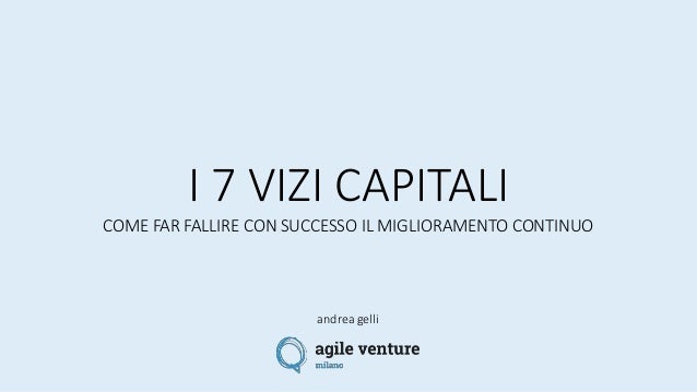 7 Vizi Capitali 7 vizi capitali