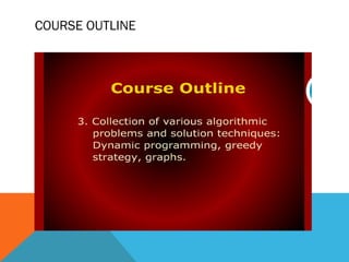 COURSE OUTLINE
 