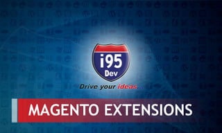 MAGENTO EXTENSIONS
 