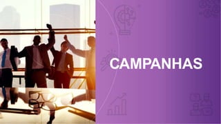 CAMPANHAS
 