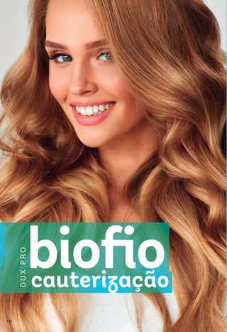 cauterização
bioﬁo
DUXPRO
116
 