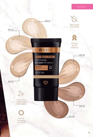 Bi9-01
Bi9-02
BI9-04
Bi9-03
Bi9-05
Bi9-06
53
Maquiagem
 