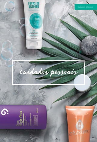 83
Cuidados pessoais
 