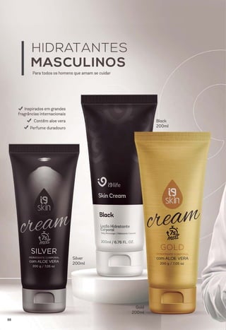 Gold
200ml
Black
200ml
Silver
200ml
88
 