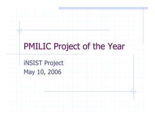 PMILIC Project of the Year 2005