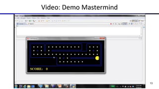 Video: Demo Mastermind
13
 
