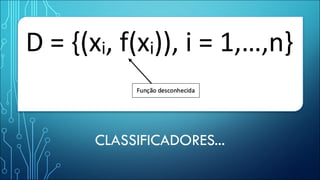 CLASSIFICADORES...
 