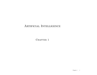 Artificial Intelligence
Chapter 1
Chapter 1 1
 