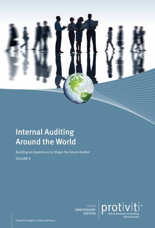 Internal Auditing
Around the World
Building on Experience to Shape the Future Auditor
VOLUME X
TENTH
ANNIVERSARY
EDITION
 
