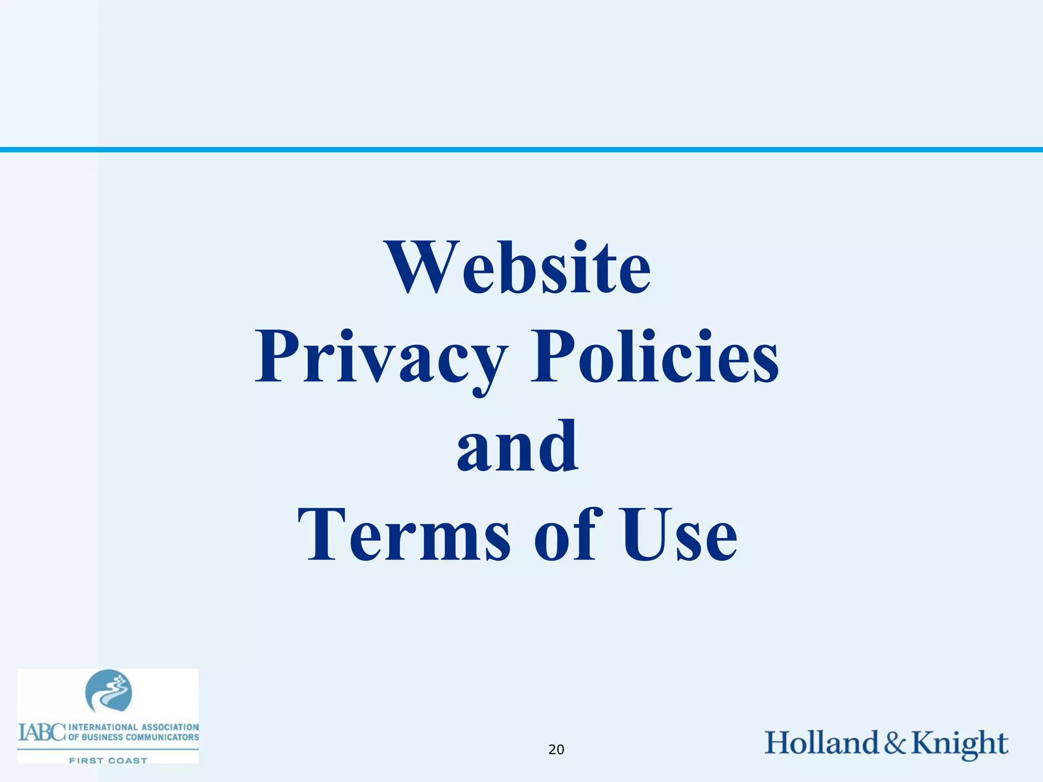 Website
Privacy Policies
      and
 Terms of Use

        20
 