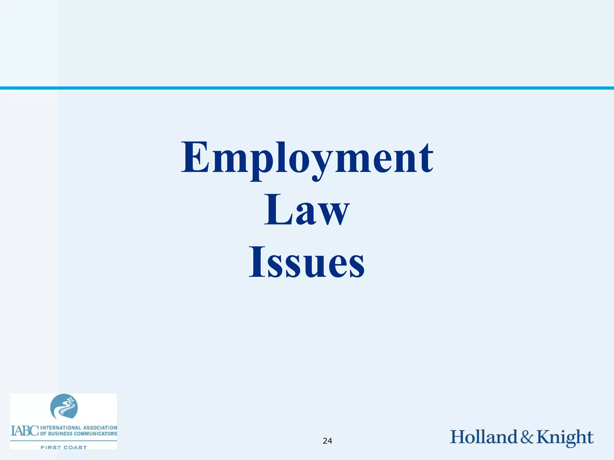 Employment
   Law
  Issues


     24
 