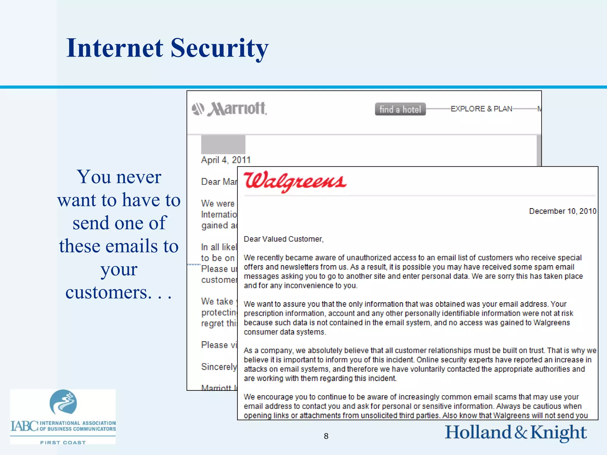 Internet Security



   You never
want to have to
  send one of
these emails to
     your
 customers. . .




                     8
 