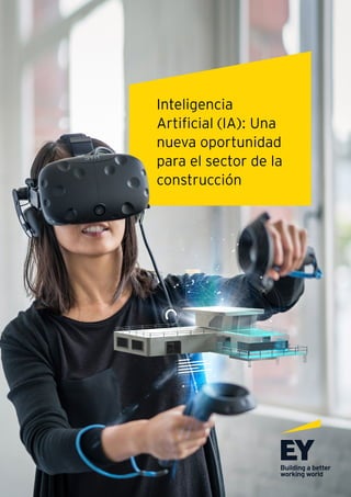 Inteligencia
Artificial (IA): Una
nueva oportunidad
para el sector de la
construcción
 