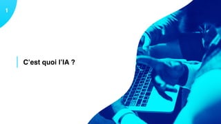 C’est quoi l’IA ?
11
3
 