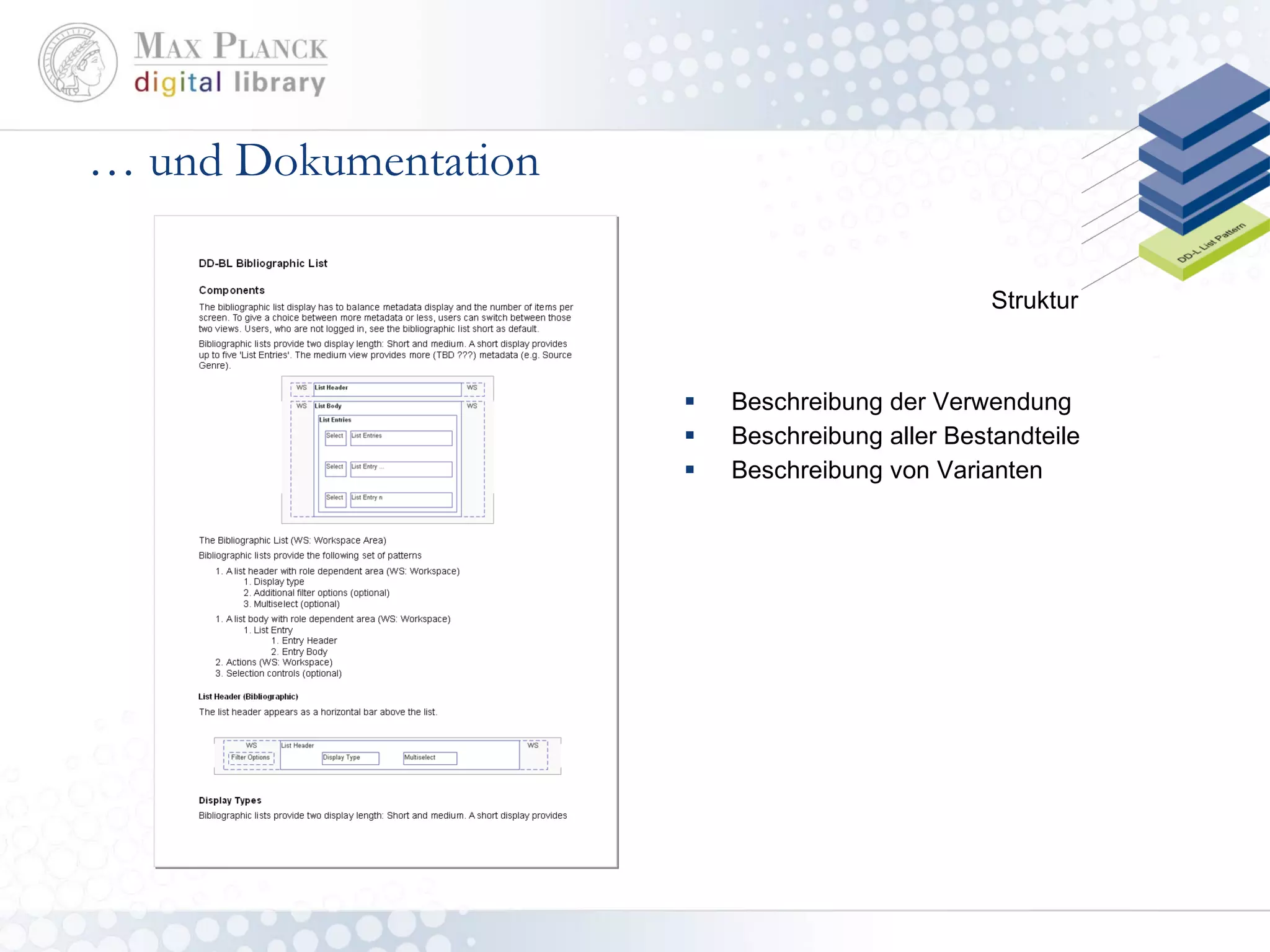 …  und Dokumentation Beschreibung der Verwendung Beschreibung aller Bestandteile Beschreibung von Varianten Struktur 