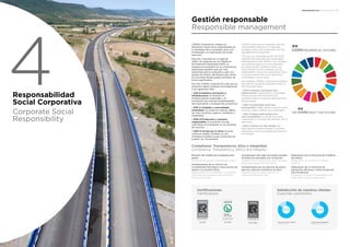Responsabilidad
Social Corporativa
Corporate Social
Responsibility
4
Gestión responsable
Responsible management
Responsabilidad social Social responsibility 4
COMSA Corporación integra los
elementos claves de la sostenibilidad en
la estrategia de la compañía, junto con
el liderazgo y la implicación de la alta
dirección.
Este año, marcado por la Agenda
2030 y en especial por los Objetivos
de Desarrollo Sostenible (ODS), la
empresa ha avanzado en su compromiso,
analizando aquellos que son más
relevantes para la compañía y para sus
grupos de interés, de manera que centra
sus acciones donde pueda contribuir de
forma significativa.
Por ello, COMSA Corporación cree que los
esfuerzos deben dirigirlos principalmente
a los siguientes ODS.
• ODS 9 Industria, innovación e
infraestructura: la inversión en
infraestructuras sostenibles y la
innovación son motores fundamentales
del crecimiento y el desarrollo económico.
• ODS 11 Ciudades y comunidades
sostenibles: los espacios urbanos deben
ser más inclusivos, seguros, resilientes y
sostenibles.
• ODS 12 Producción y consumo
responsables: la economía circular
contribuye a incrementar el uso eficiente
de recursos.
• ODS 13 Acción por el clima: la lucha
contra el cambio climático es una
emergencia global cuyas consecuencias
pueden ser irreversibles.
Revisión del modelo de Compliance del
grupo.
Review of the group’s compliance model.
Nombramiento de un Técnico de
Cumplimiento Normativo como recurso de
apoyo a la Comisión Ética.
Appointment of a Regulatory Compliance
Technician as a support resource to the
Ethics Committee.
Compliance: Transparencia, ética e integridad
Compliance: Transparency, ethics and integrity
Certificaciones
Certifications
Satisfacción de nuestros clientes
Customer satisfaction
Valoración de los clientes
Customer rating
Porcentaje de respuestas
Percentage of replies
8,2/10 72,8%
COMSA Corporación integrates the key
sustainability elements in corporate
strategy, jointly with leadership and top
management involvement.
This year, as stipulated by the UN 2030
Agenda and especially the Sustainable
Development Goals (SDGs), the company
has made progress in its commitment,
by analyzing the initiatives which are
most relevant to the company and its
stakeholders; hence the corporation focus
its actions where the most significant
contribution can be done.
Accordingly, COMSA Corporation believes
that efforts should be directed mainly to
the following SDGs:
• SDG 9 Industry, innovation and
infrastructure: investment in sustainable
infrastructures and innovation as
essential motors of growth and economic
development.
• SDG 11 Sustainable cities and
communities: urban spaces must be more
inclusive, safer, resilient and sustainable.
• SDG 12 Responsible production
and consumption: a circular economy
contributes to increase the efficient use of
resources.
• SDG 13 Action for the climate: the
fight against climate change is a global
emergency whose consequences may be
irreversible.
Actualización del mapa de riesgos penales,
incluidos los asociados a la corrupción.
Update of the criminal risks map, including
those associated with corruption.
Nombramiento de una persona de enlace
para los vehículos societarios en Perú.
Appointment of a liaison person for
corporate vehicles in Peru.
Elaboración de un Protocolo de Conflicto
de Interés.
Preparation of a Conflict of Interest
Protocol.
Elaboración de un Protocolo de
prevención del acoso y otras conductas
discriminatorias.
Prevention Protocol of harassment and
other discriminatory behaviours.
ISO 9001 ISO 14001 OHSAS 18001
 