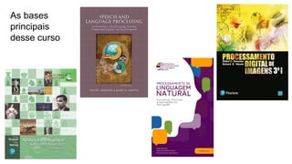 As bases
principais
desse curso
 