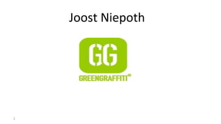 Joost	
  Niepoth	
  
1	
  
 