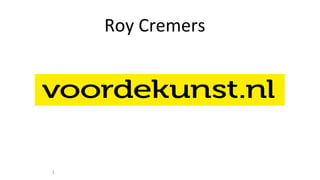 Roy Cremers
1
 