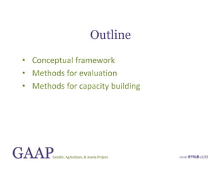 Gender, Agriculture and Assets Project: A model for research and capacity building