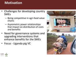 Governance structures in smallholder pig value chains in Uganda: Constraints and opportunities for upgrading