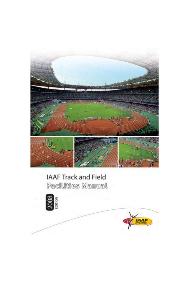 Iaaf track and field facilities manual 2008 edition chapters 13