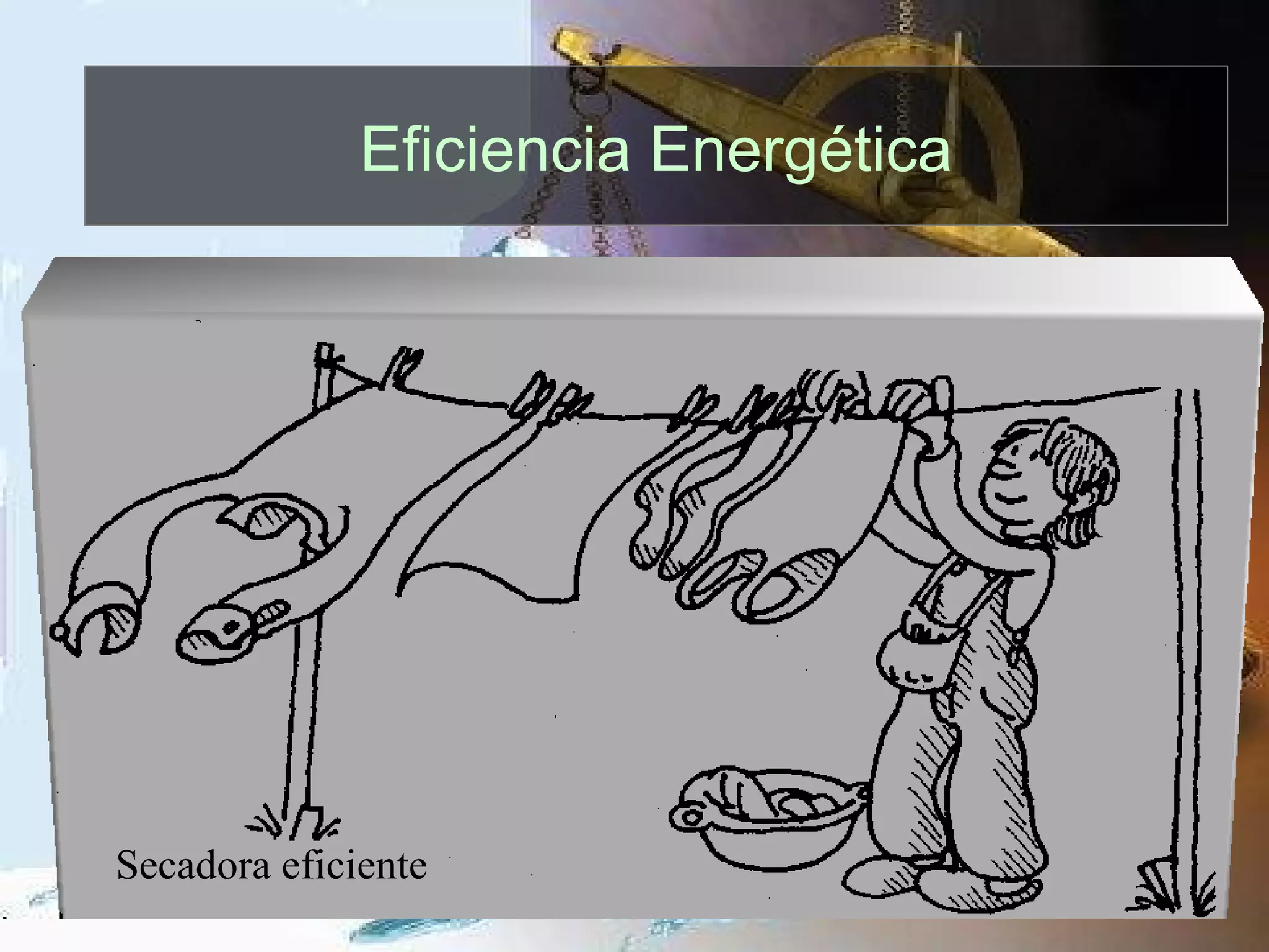 Secadora eficiente Eficiencia Energética 