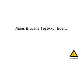 Ajans Brucella Teşekkür Eder… 
