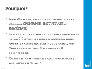 Pourquoi? Premièrement, un clic publicitaire est une réaction  SPONTANÉE ,  INSTANTANÉE  et  IMMÉDIATE . Lorsque nous devons nous concentrer sur la notoriété et les mesures marketing, nous avons examiné les clics publicitaires, qui étaient plus faciles à mesurer et à comprendre. Comment comparer les clics publicitaires aux autres médias ?  