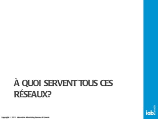 À QUOI SERVENT TOUS CES RÉSEAUX? 