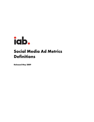 Social Media Ad Metrics
Definitions
Released May 2009
 