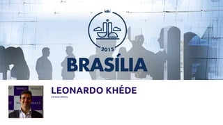 LEONARDO KHÉDEYAHOO! BRASIL
 