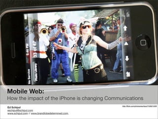 Mobile Web:  How the impact of the iPhone will change Communications