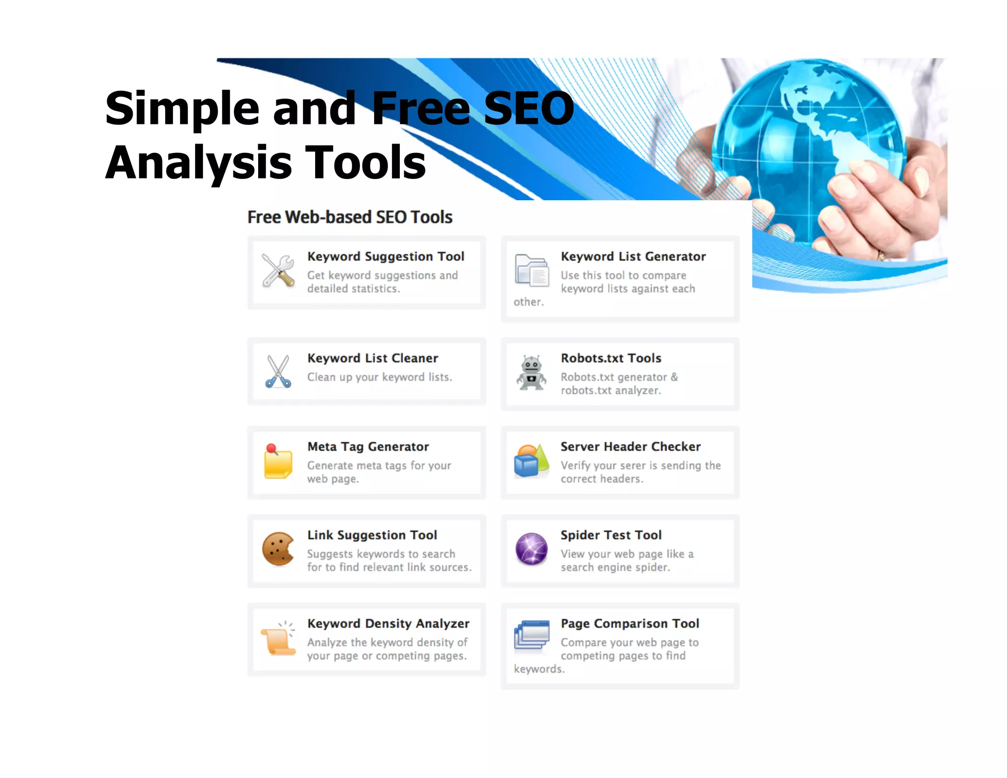 Simple and Free SEO
Analysis Tools
 