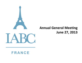 Annual General Meeting
June 27, 2013
 