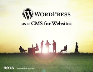 as a CMS for Websites




           neosmarketing.com
neosmarketing.com
 